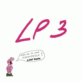 LP3 - Nigdy Nie Za Wiele Rock And Rolla